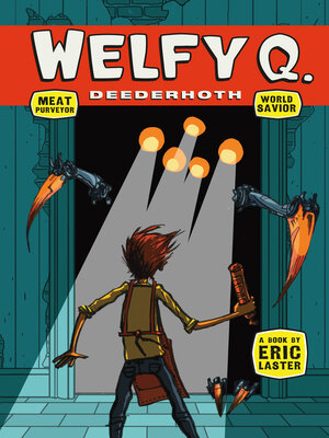 cover image of Welfy Q. Deederhoth: Meat Purveyor, World Savior